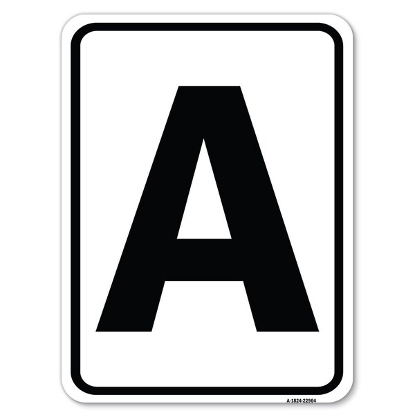 Signmission Sign with Letter A Heavy-Gauge Aluminum Rust Proof Parking Sign A-1824-22964 - main